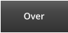 Over